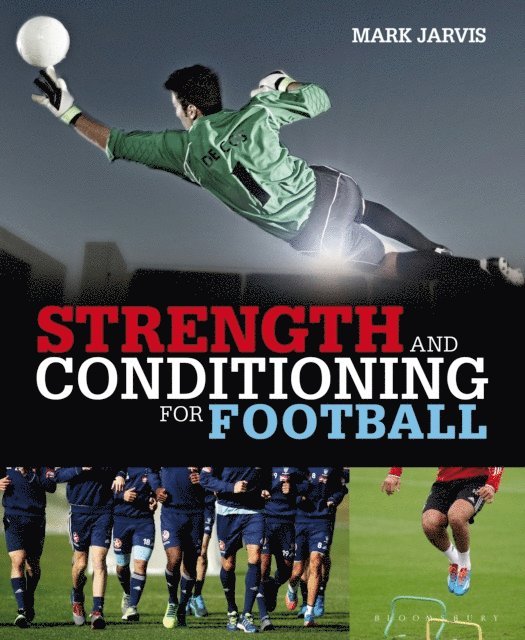 Mark Jarvis - Strength and Conditioning for Football, E-bok. Tillgänglighet: Lägg i varukorg