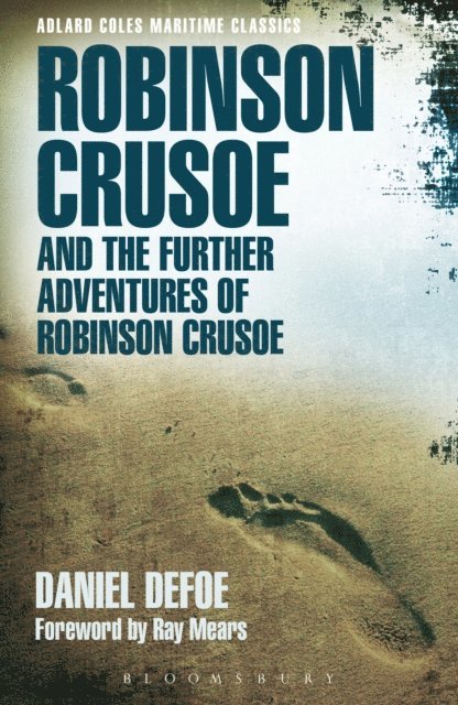 Daniel Defoe - Robinson Crusoe and the Further Adventures of Robinson Crusoe, E-bok