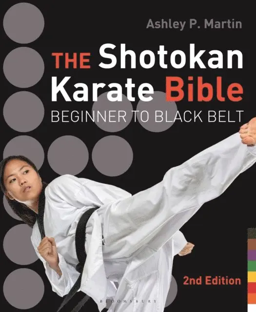 Ashley P. Martin - Shotokan Karate Bible 2nd edition, E-bok. Tillgänglighet: Lägg i varukorg