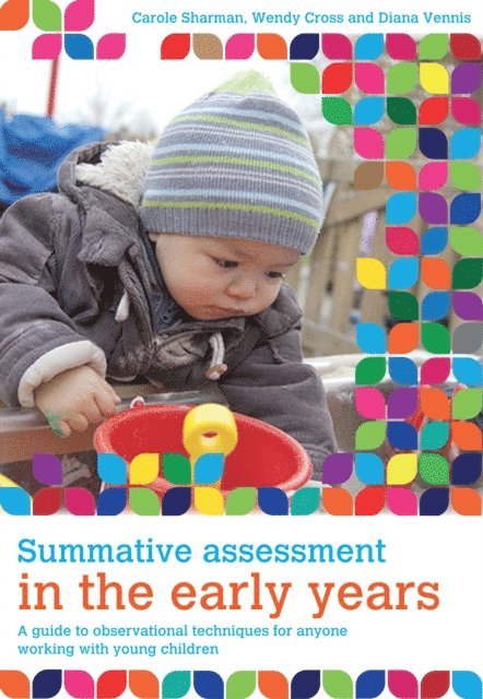 Carole Sharman, Wendy Cross, Diana Vennis - Summative Assessment in the Early Years, E-bok