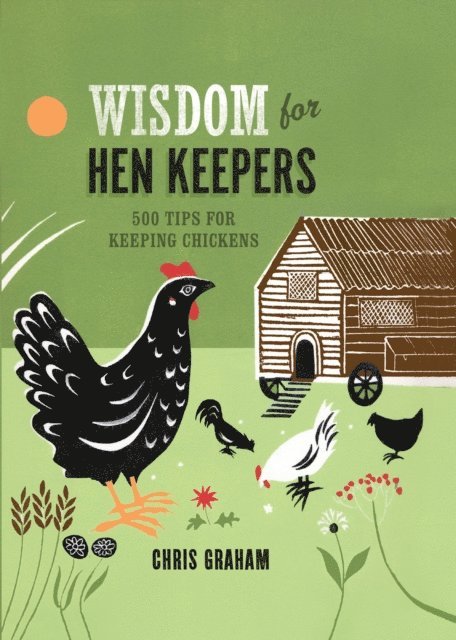 Chris Graham - Wisdom for Hen Keepers, E-bok