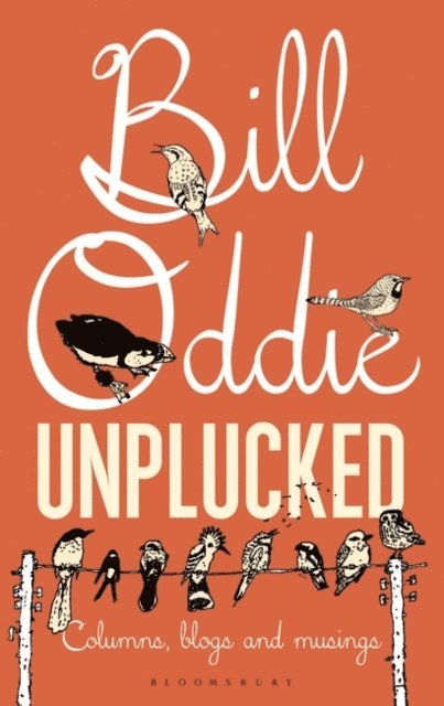 Bill Oddie - Bill Oddie Unplucked, E-bok