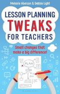 Lesson Planning Tweaks for Teachers