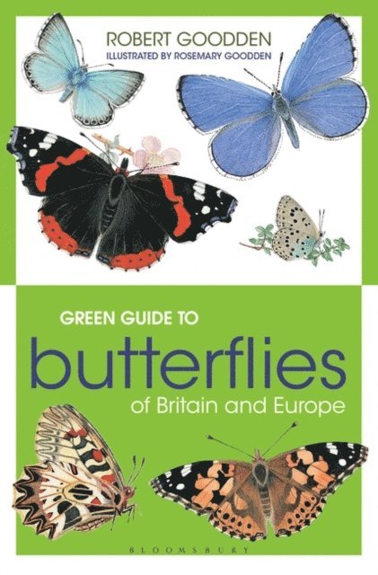 Robert Goodden, Rosemary Goodden - Green Guide to Butterflies Of Britain And Europe, E-bok