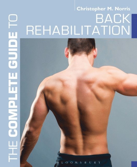 Christopher M. Norris - Complete Guide to Back Rehabilitation, E-bok