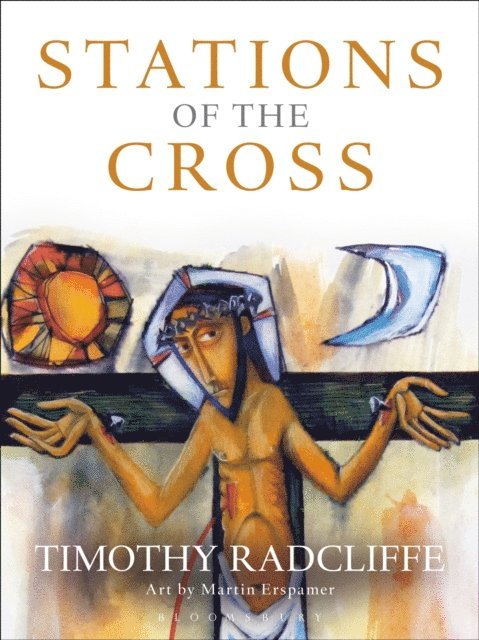 Timothy Radcliffe - Stations of the Cross, E-bok