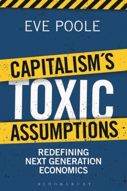 Eve Poole - Capitalism's Toxic Assumptions, E-bok. Tillgänglighet: Lägg i varukorg