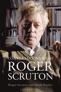 Conversations with Roger Scruton