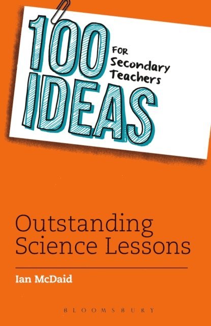 Ian McDaid - 100 Ideas for Secondary Teachers: Outstanding Science Lessons, E-bok