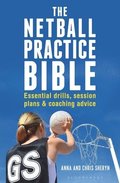 The Netball Practice Bible