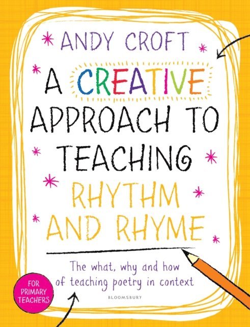 Andy Croft - Creative Approach to Teaching Rhythm and Rhyme, E-bok