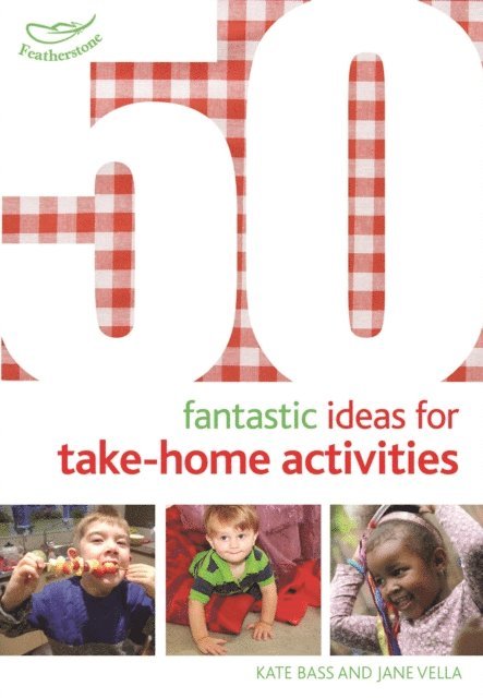 Kate Bass, Jane Vella - 50 Fantastic Ideas for Take-Home Activities, E-bok