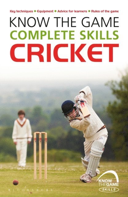 Luke Sellers - Know the Game: Complete skills: Cricket, E-bok