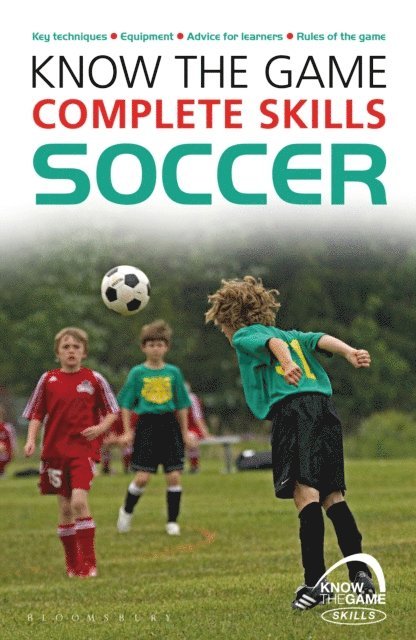 Paul Fairclough - Know the Game: Complete skills: Soccer, E-bok