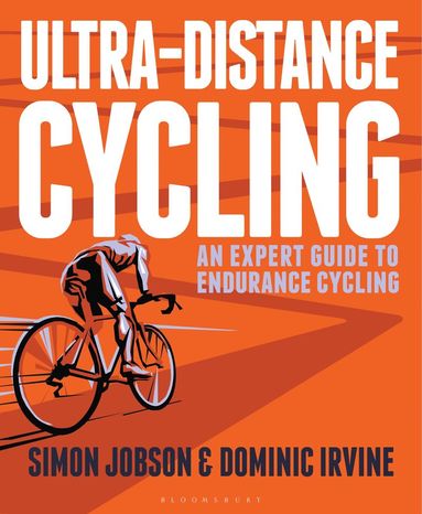 Ultra-Distance Cycling av Simon Jobson, Dominic Irvine