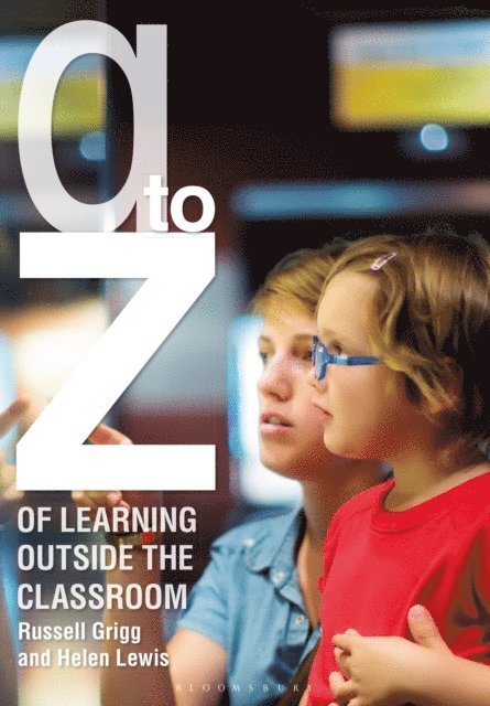Russell Grigg, Helen Lewis - A-Z of Learning Outside the Classroom, E-bok