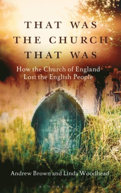 Andrew Brown, Linda Woodhead - That Was The Church That Was, E-bok