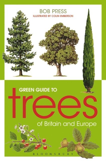Bob Press - Green Guide to Trees Of Britain And Europe, E-bok