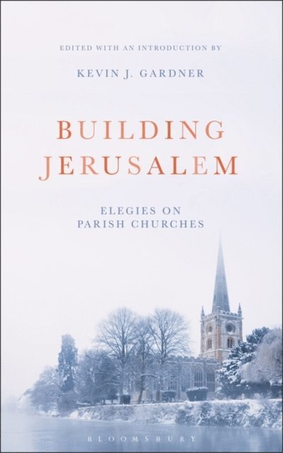 Kevin J. Gardner - Building Jerusalem, E-bok
