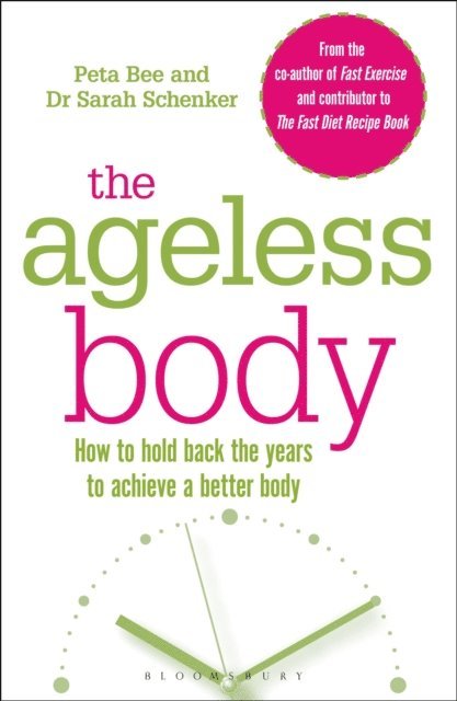 Peta Bee, Sarah Schenker - Ageless Body, E-bok