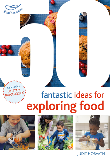 Judit Horvath - 50 Fantastic Ideas for Exploring Food, E-bok