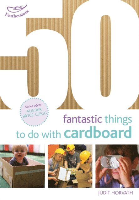 Judit Horvath - 50 Fantastic Things to Do with Cardboard, E-bok