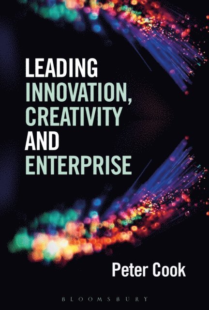 Peter Cook - Leading Innovation, Creativity and Enterprise, E-bok