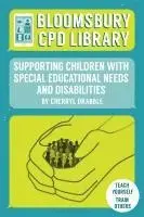 Cherryl Drabble, Bloomsbury CPD Library - Bloomsbury CPD Library: Supporting Children with Special Educational Needs and Disabilities, Häftad. Tillgänglighet: Lägg i varukorg