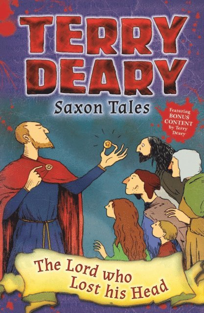 Terry Deary - Saxon Tales: The Lord who Lost his Head, E-bok