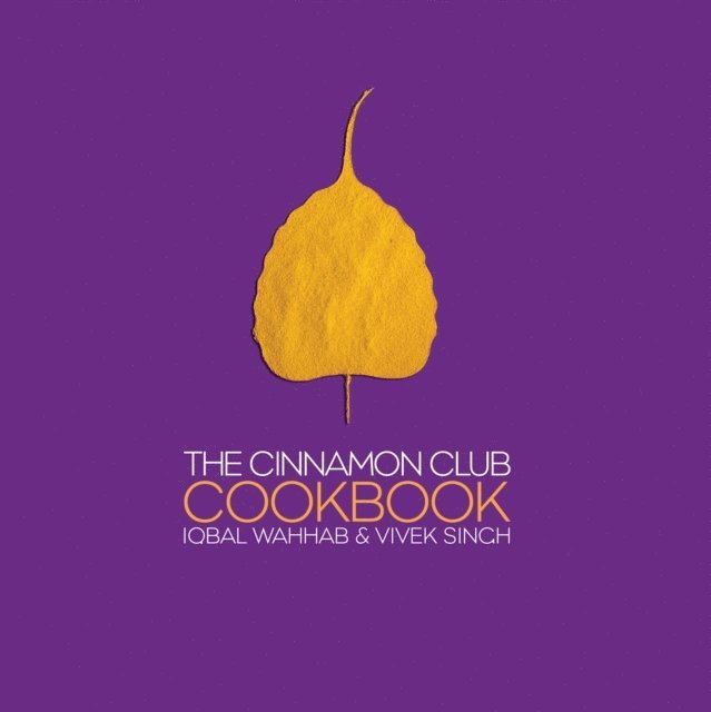 Iqbal Wahhab, Vivek Singh - Cinnamon Club Cookbook, E-bok