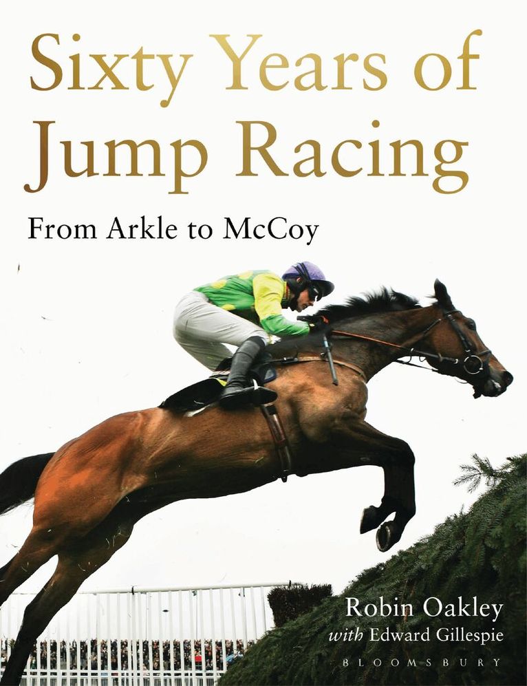 Robin Oakley - Sixty Years of Jump Racing, Inbunden. Tillgänglighet: Lägg i varukorg