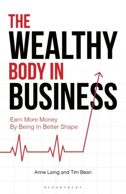 Tim Bean, Anne Laing - Wealthy Body In Business, E-bok