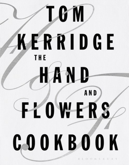 Tom Kerridge - Hand & Flowers Cookbook, E-bok