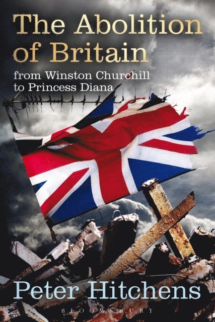 Peter Hitchens - Abolition of Britain, E-bok