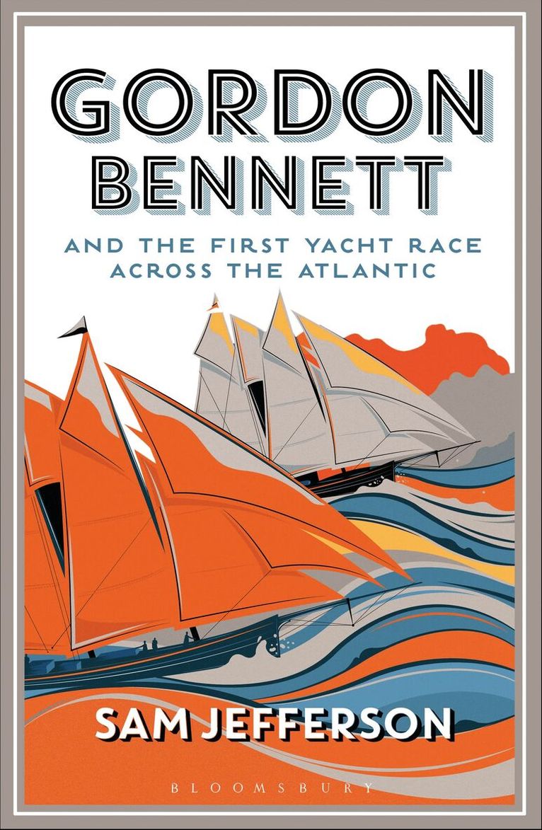 Sam Jefferson - Gordon Bennett and the First Yacht Race Across the Atlantic, Häftad