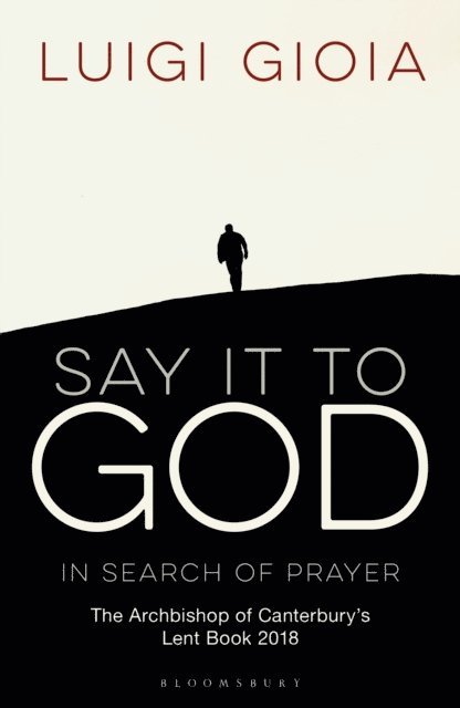 Luigi Gioia - Say it to God, E-bok