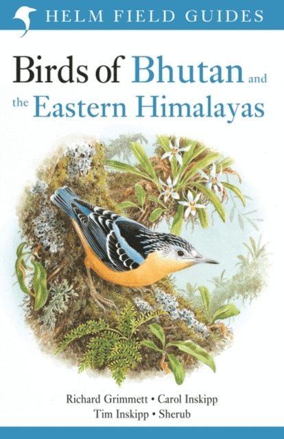 Carol Inskipp, Richard Grimmett, Tim Inskipp, Sherub - Field Guide to the Birds of Bhutan and the Eastern Himalayas, E-bok