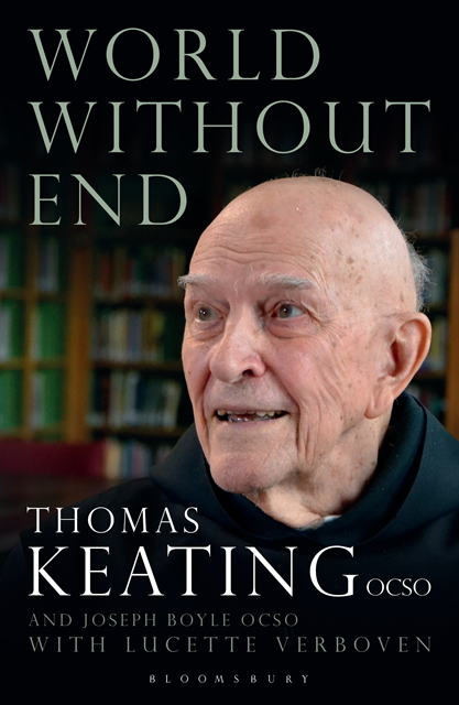 Thomas Keating O.C.S.O., Lucette Verboven, Joseph Boyle O.C.S.O - World Without End, E-bok