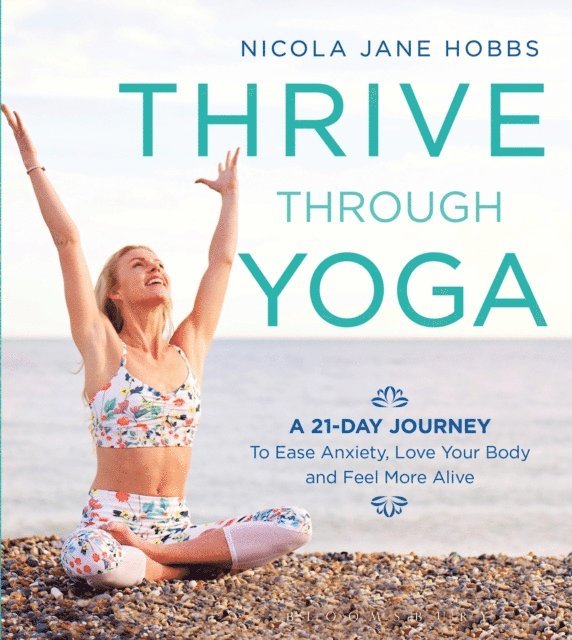 Nicola Jane Hobbs - Thrive Through Yoga, E-bok