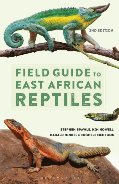 Steve Spawls, Kim Howell, Harald Hinkel, Michele Menegon - Field Guide to East African Reptiles, E-bok