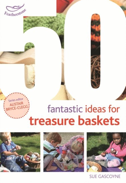 Sue Gascoyne - 50 Fantastic Ideas for Treasure Baskets, E-bok