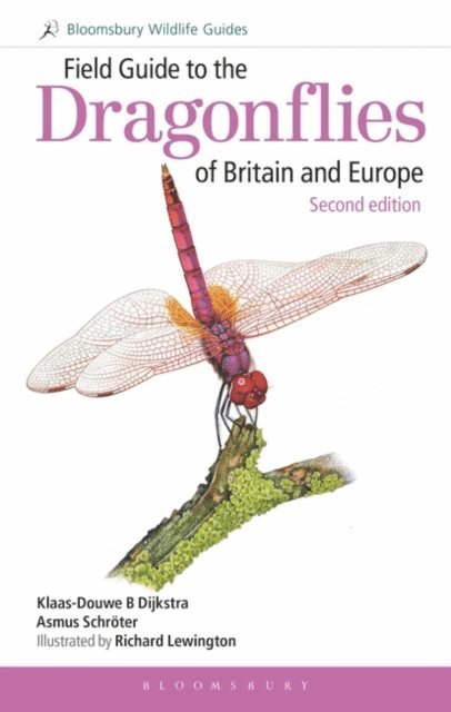 Klaas-Douwe B Dijkstra, Asmus Schröter - Field Guide to the Dragonflies of Britain and Europe: 2nd edition, E-bok