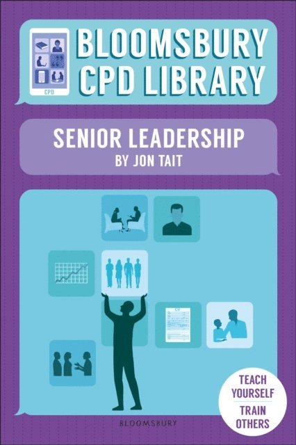 Jon Tait, Bloomsbury CPD Library - Bloomsbury CPD Library: Senior Leadership, E-bok