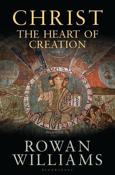 Rowan Williams - Christ the Heart of Creation, Inbunden