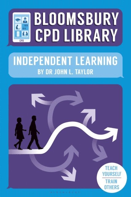 John L. Taylor, Bloomsbury CPD Library - Bloomsbury CPD Library: Independent Learning, E-bok