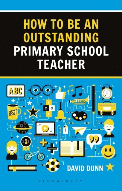 David Dunn - How to be an Outstanding Primary School Teacher 2nd edition, E-bok