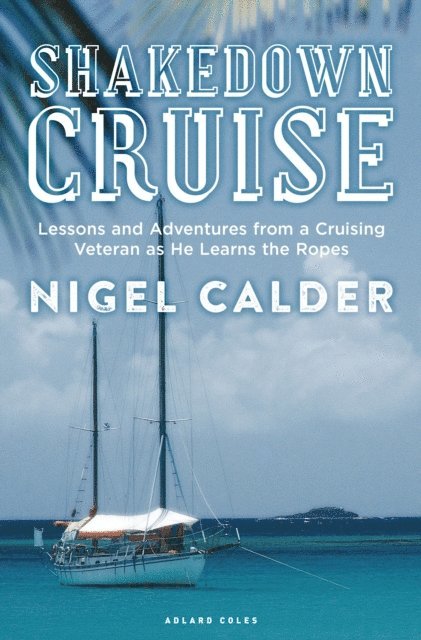 Nigel Calder - Shakedown Cruise, E-bok