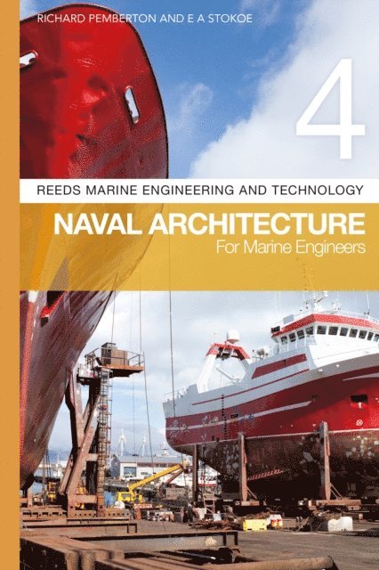 Richard Pemberton, E A Stokoe - Reeds Vol 4: Naval Architecture for Marine Engineers, E-bok