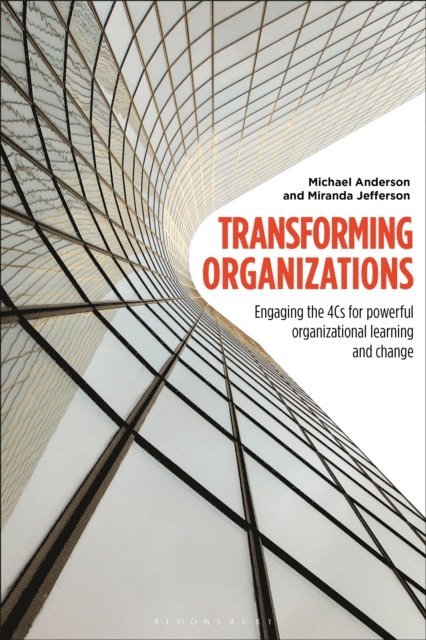 Michael Anderson, Miranda Jefferson - Transforming Organizations, E-bok