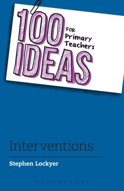 Stephen Lockyer - 100 Ideas for Primary Teachers: Interventions, E-bok
